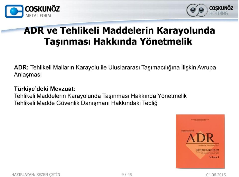 Anlaşması Türkiye deki Mevzuat: Tehlikeli Maddelerin Karayolunda Taşınması