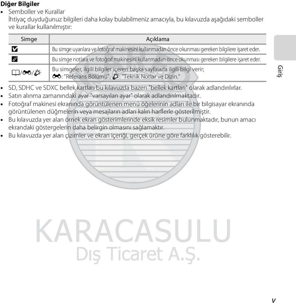 Bu simgeler, ilgili bilgiler içeren başka sayfalarla ilgili bilgi verir; A/E/F E: "Referans Bölümü", F: "Teknik Notlar ve Dizin.