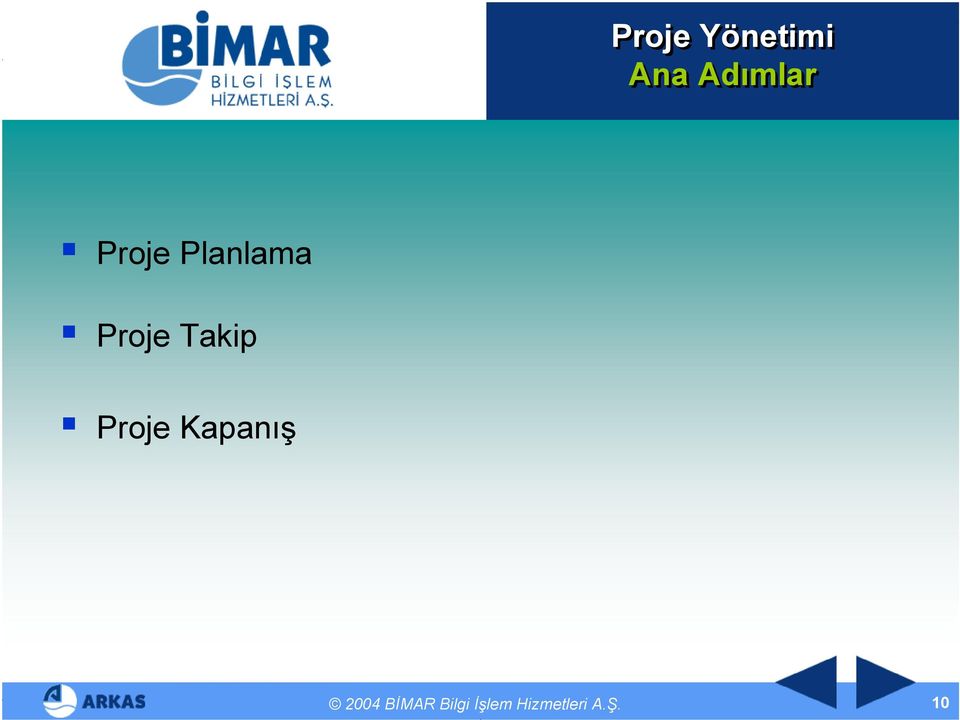 Proje Kapanış 2004 BİMAR