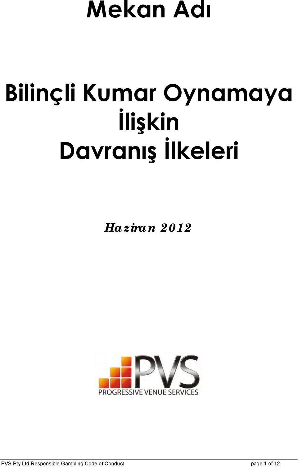 İlkeleri Haziran 2012 PVS Pty