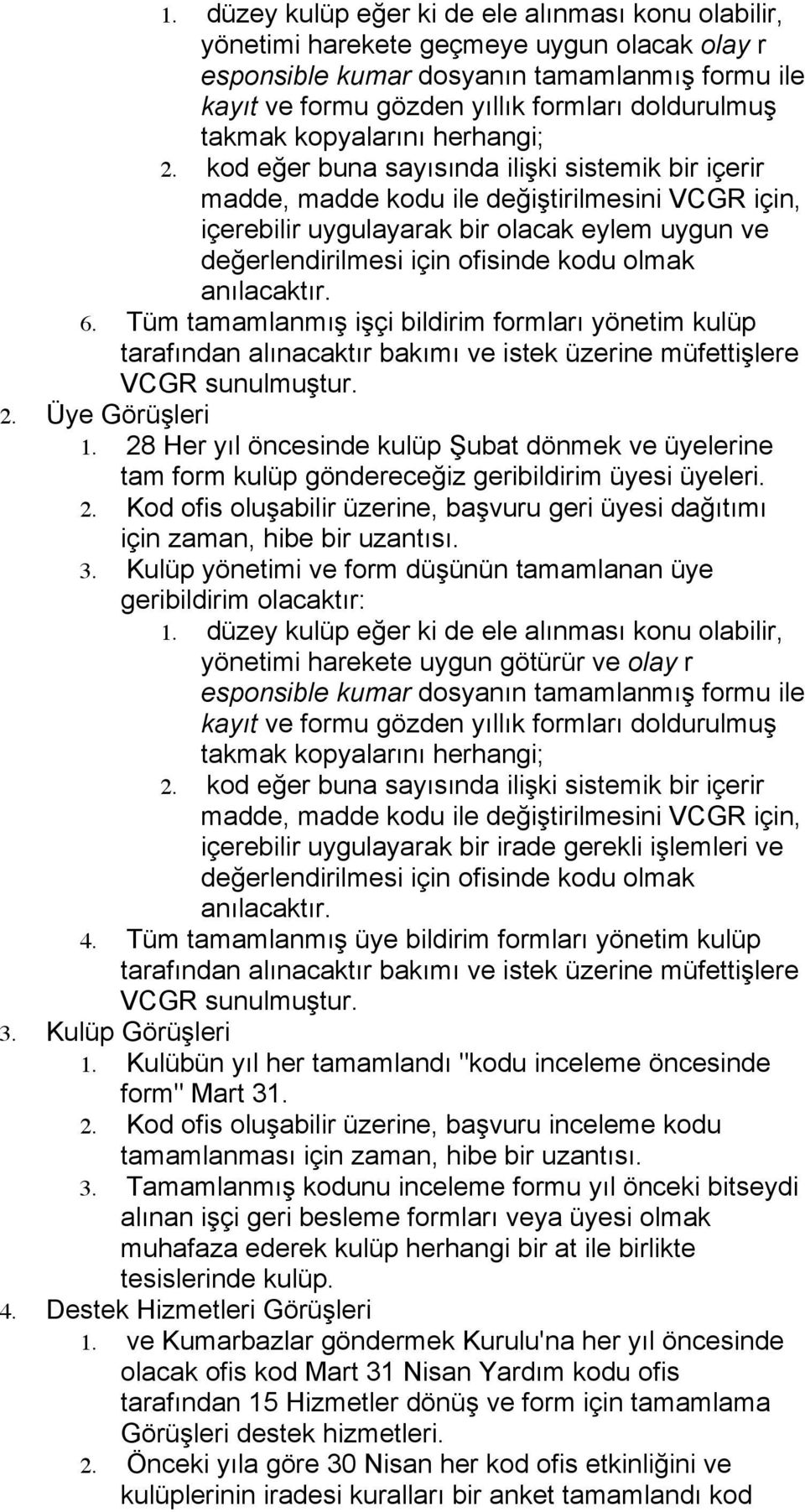 kod eğer buna sayısında ilişki sistemik bir içerir madde, madde kodu ile değiştirilmesini VCGR için, içerebilir uygulayarak bir olacak eylem uygun ve değerlendirilmesi için ofisinde kodu olmak