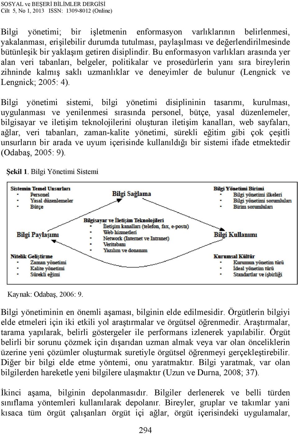 Lengnick; 2005: 4).