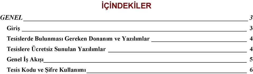 Tesislere Ücretsiz Sunulan Yazılımlar 4