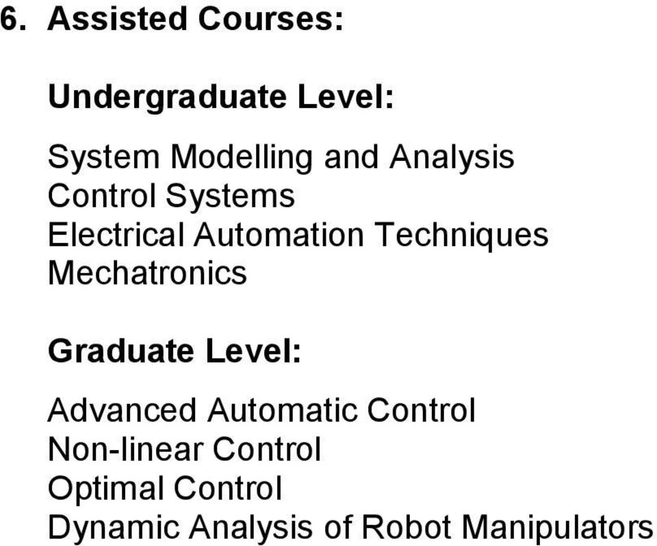 Mechatronics Graduate Level: Advanced Automatic Control