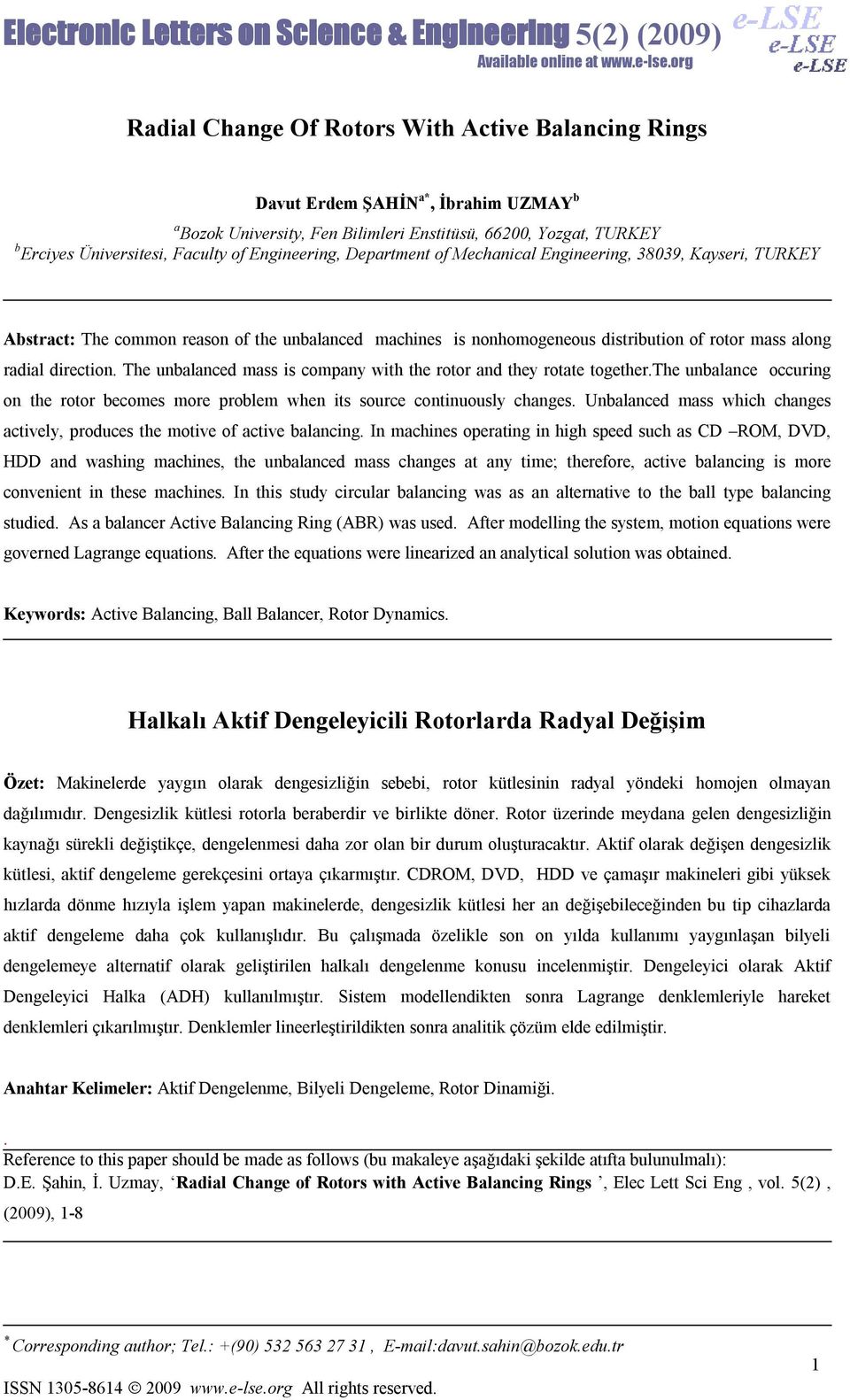 echanical Engineeing, 3839, Kaysei, TUKEY Absac: The common eason of he unbalanced machines is nonhomogeneous disibuion of oo mass along adial diecion.