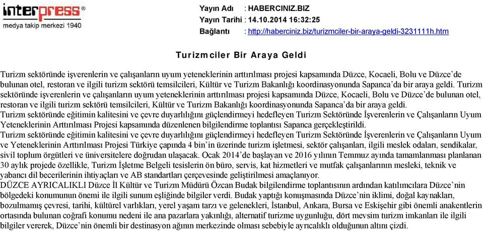 turizm sektörü temsilcileri, Kültür ve Turizm Bakanlığı koordinasyonunda Sapanca da bir araya geldi.