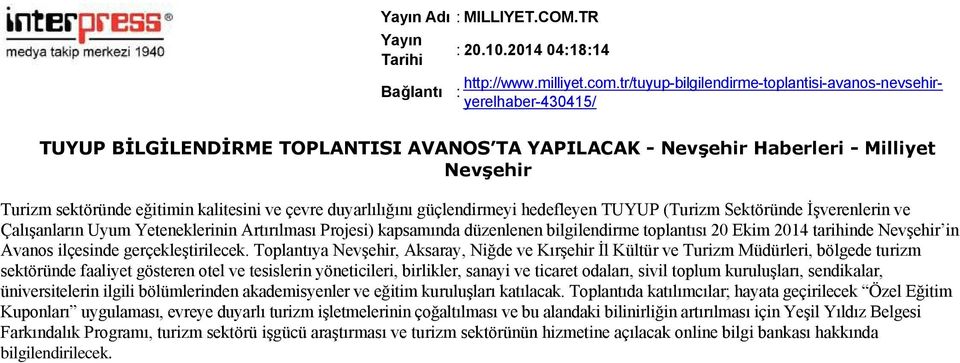 çevre duyarlılığını güçlendirmeyi hedefleyen TUYUP (Turizm Sektöründe İşverenlerin ve Çalışanların Uyum Yeteneklerinin Artırılması Projesi) kapsamında düzenlenen bilgilendirme toplantısı 20 Ekim 2014