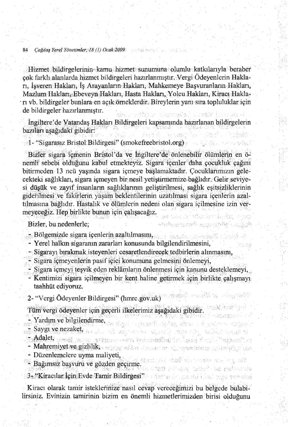 bildirgeletbunlara enaçıkömeklerdilbireylerin yanısıra topluluklarjçin de bildirgeler hazırlanmıştır.,irıgilter~:4~yatanda~.fi~k1anbildir~eleri kapsa11j.