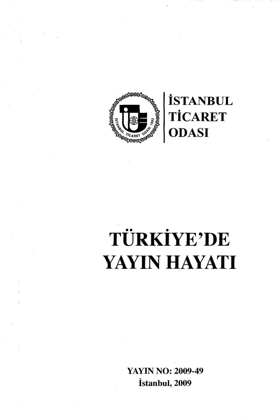 YAYıN HAYATI YAYıN