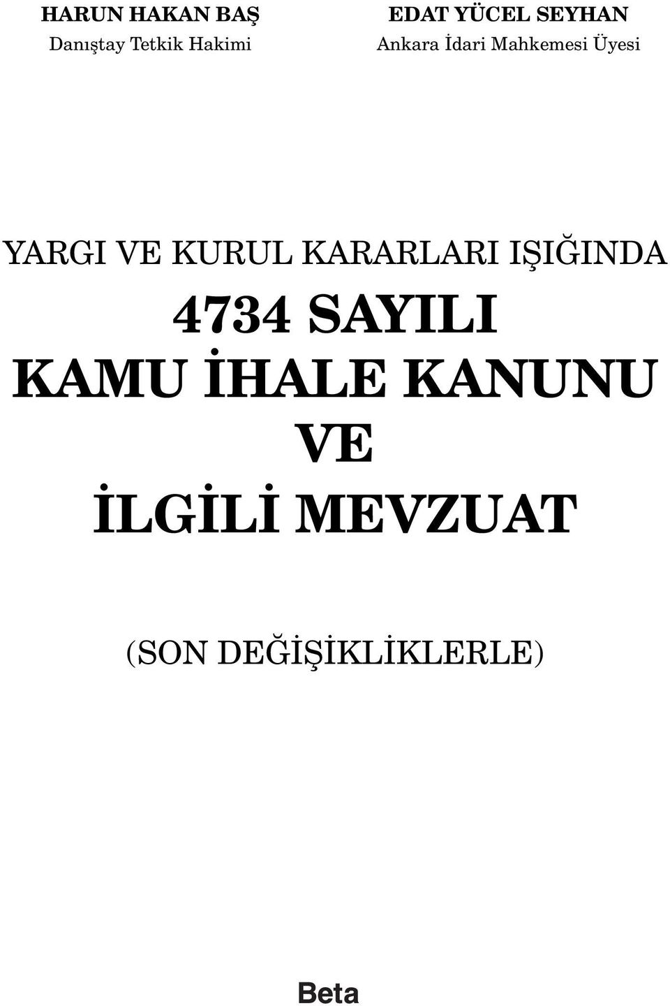 VE KURUL KARARLARI IfiI INDA 4734 SAYILI KAMU