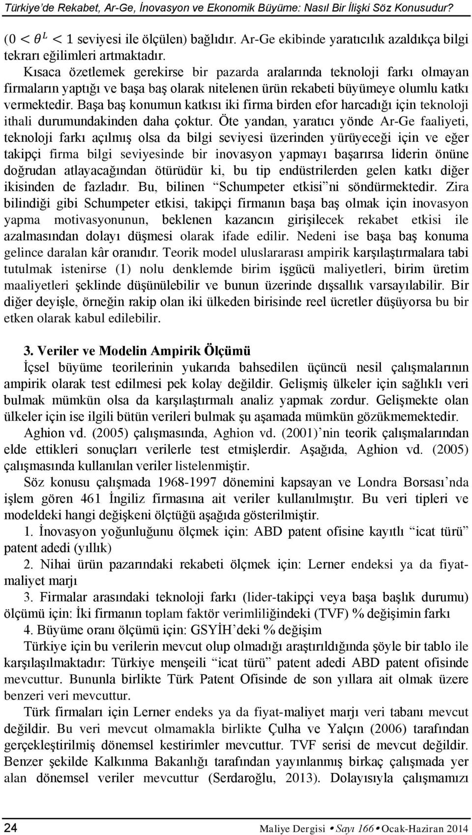 Başa baş konumun katkısı k frma brden efor harcadığı çn teknolo thal durumundaknden daha çoktur.