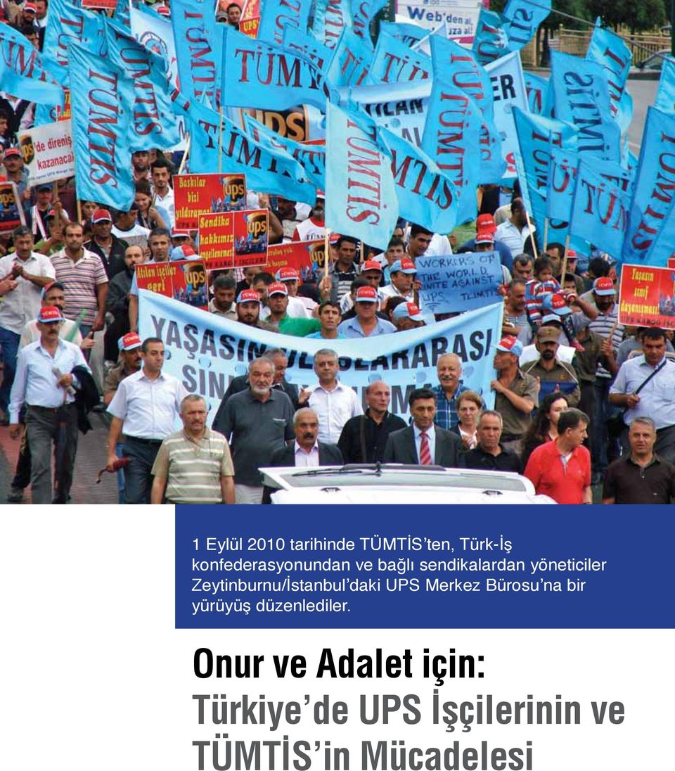 Zeytinburnu/İstanbul daki UPS Merkez Bürosu na bir yürüyüş