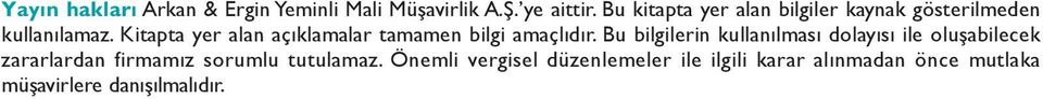 Kitapta yer alan açıklamalar tamamen bilgi amaçlıdır.