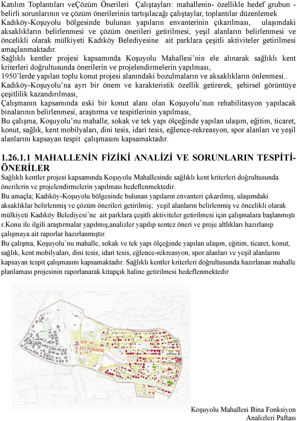 Belediyesine ait parklara çeşitli aktiviteler getirilmesi amaçlanmaktadır.