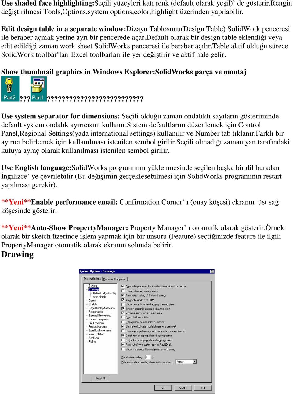 default olarak bir design table eklendiği veya edit edildiği zaman work sheet SolidWorks penceresi ile beraber açılır.