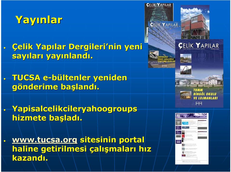 TUCSA e-bültenler e yeniden gönderime başland landı.