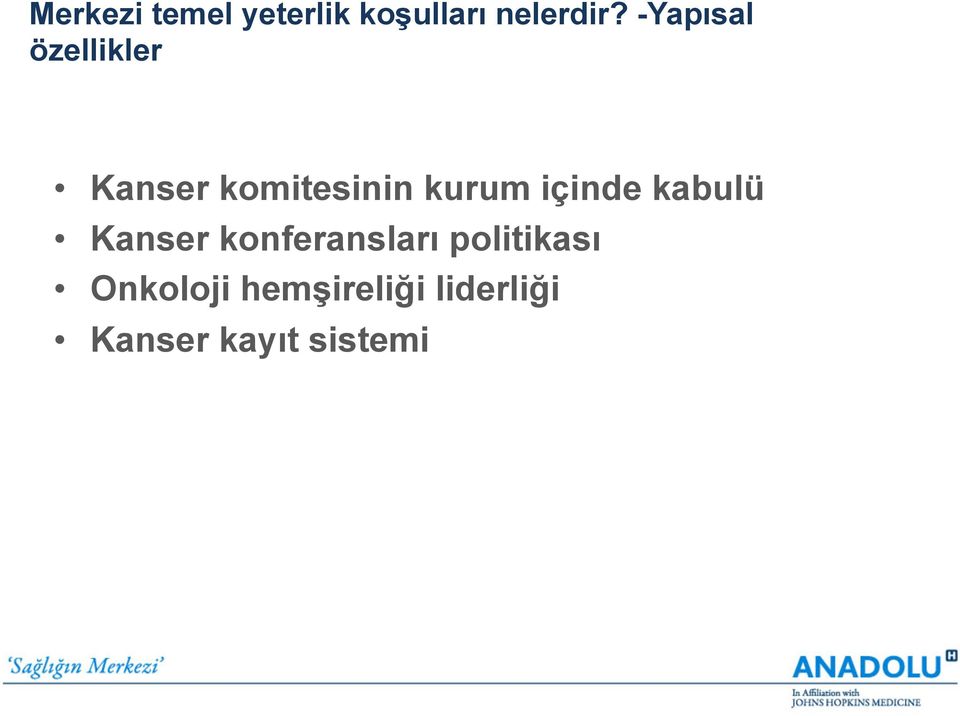 içinde kabulü Kanser konferansları politikası