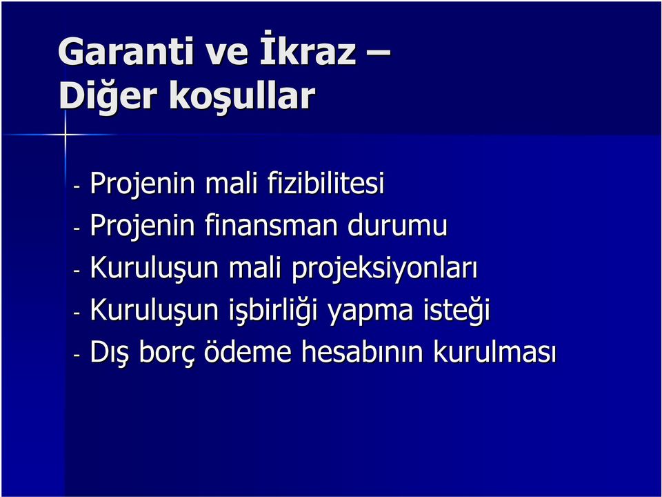 un mali projeksiyonları - Kuruluşun un işbirlii