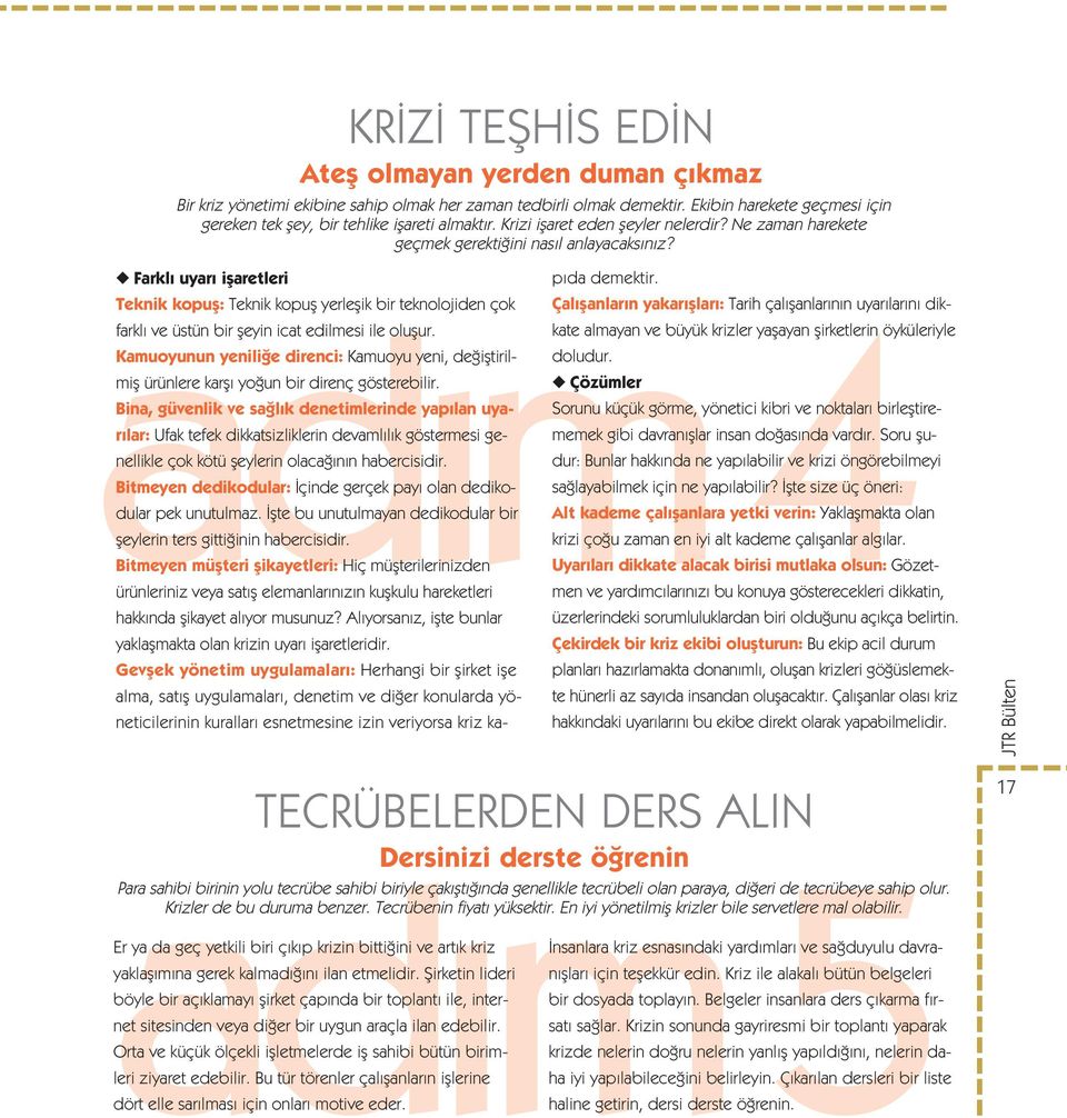 Farkl uyar iflaretleri ad m4 Teknik kopufl: Teknik kopufl yerleflik bir teknolojiden çok farkl ve üstün bir fleyin icat edilmesi ile oluflur.