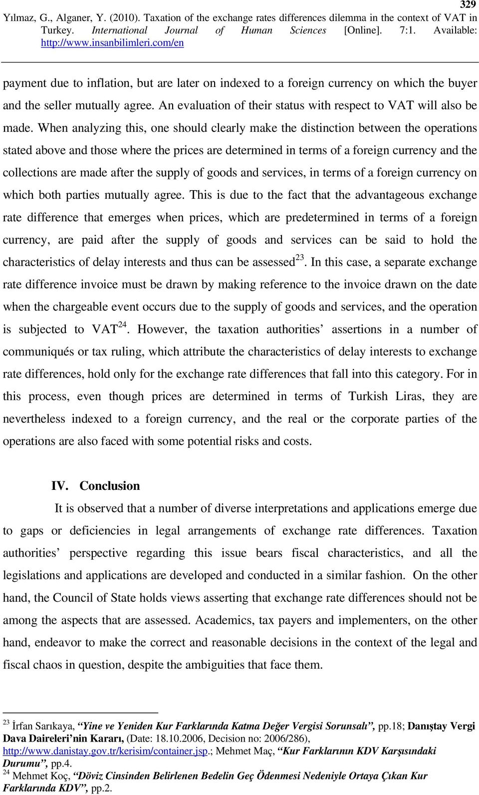 after the supply of goods and services, in terms of a foreign currency on which both parties mutually agree.