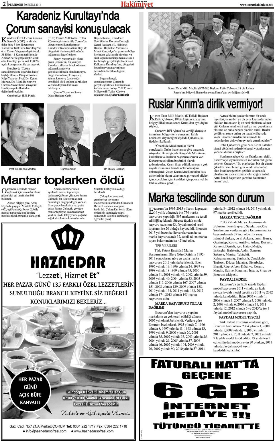 Kurultayda Çorum sanayileþmesine dýþarýdan bakýþ baþlýðý altýnda, Dünya Gazetesi Köþe Yazarlarý Prof. Dr. Kenan Mortan, Dr.