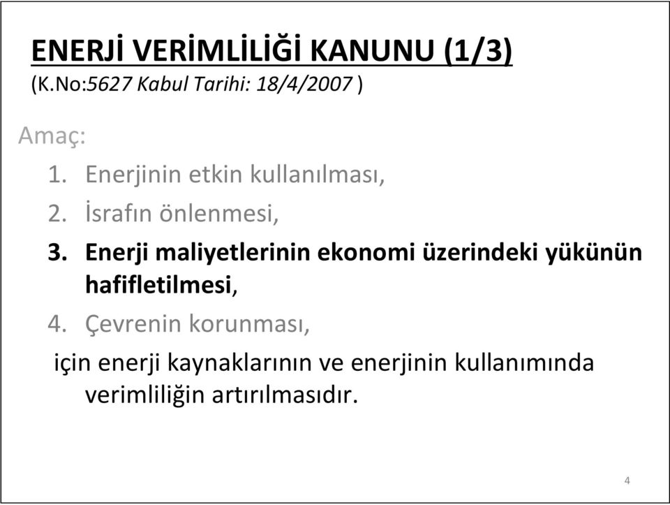 İsrafın önlenmesi, 3.