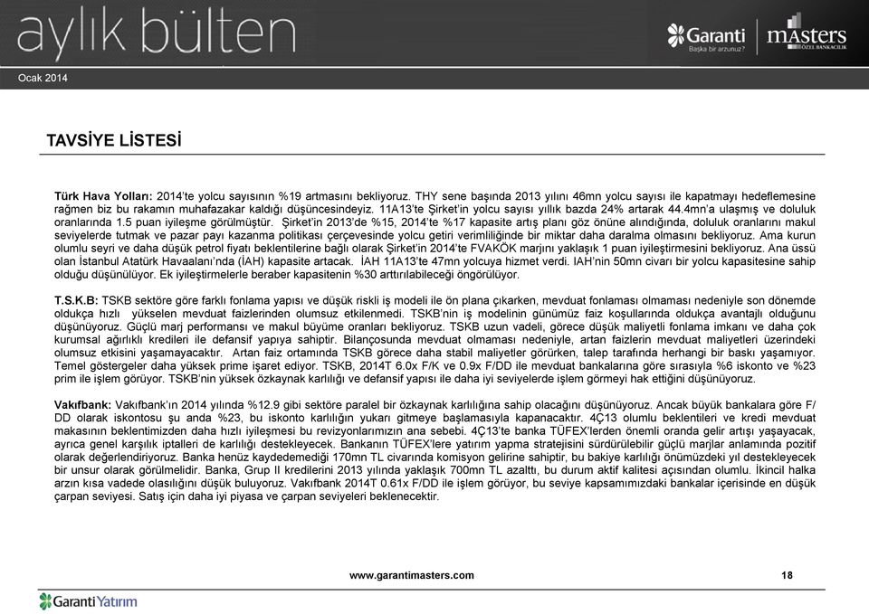 4mn a ulaşmış ve doluluk oranlarında 1.5 puan iyileşme görülmüştür.