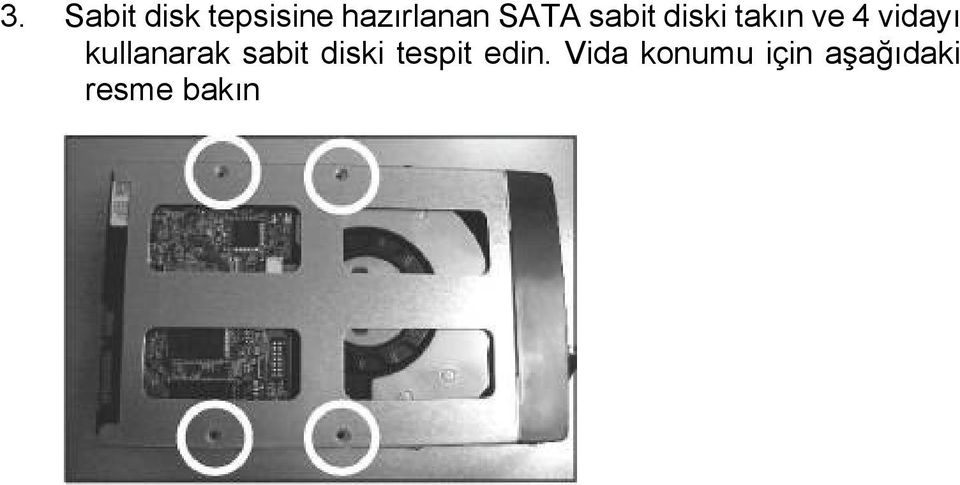 kullanarak sabit diski tespit edin.