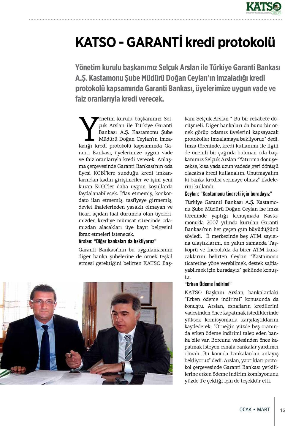 Yönetim kurulu başkanımız Selçuk Arslan ile Türkiye Garanti Bankası A.Ş.