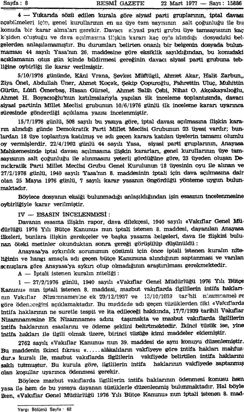 Bu durumları belirten onardı bir belgenin dosyada bulunmaması 44 sayılı Yasa'nın 26.