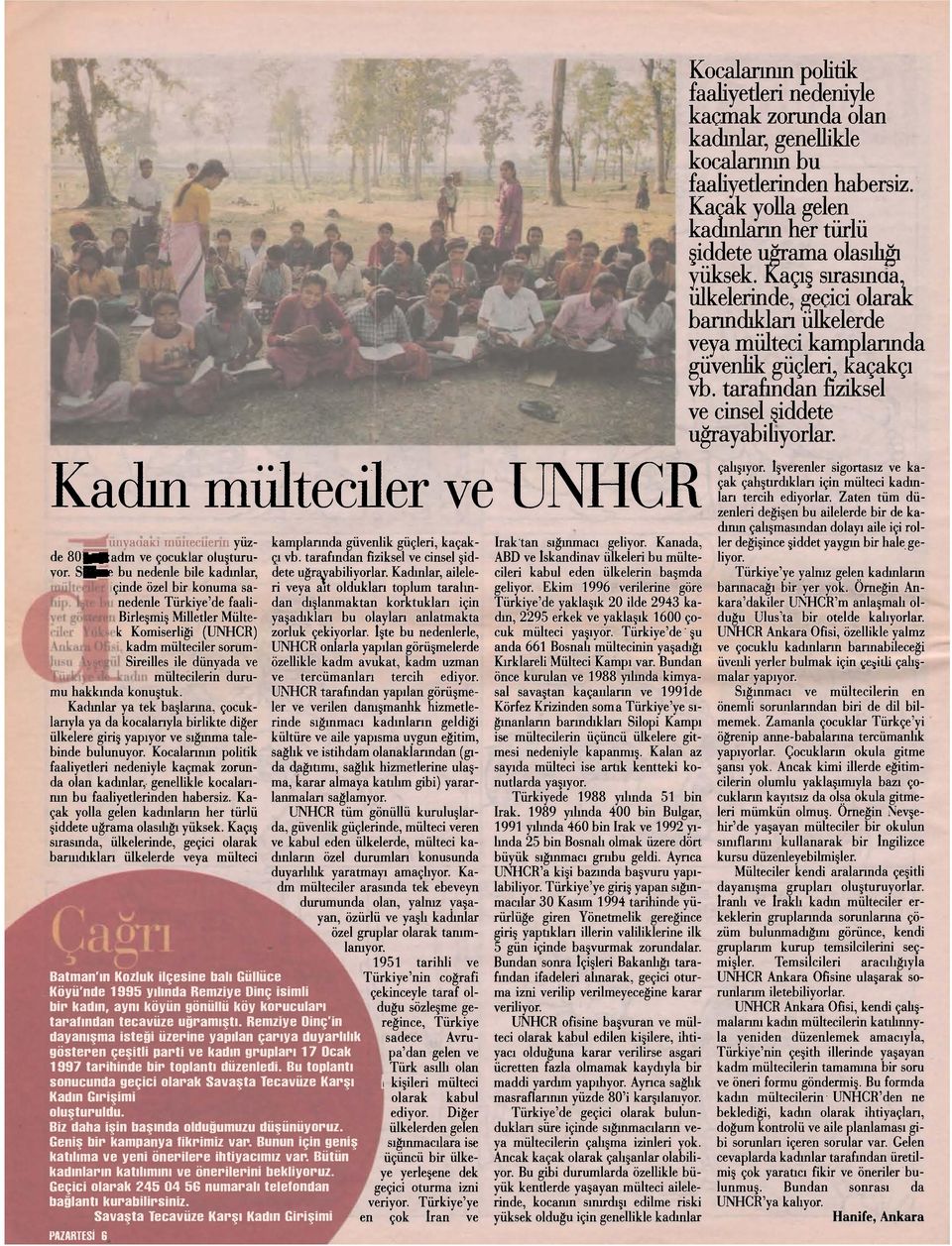 Kadın mülteciler ve UNHCR ^ ^ yüzde SOljSİ&adm ve çocuklar oluşturuyor.