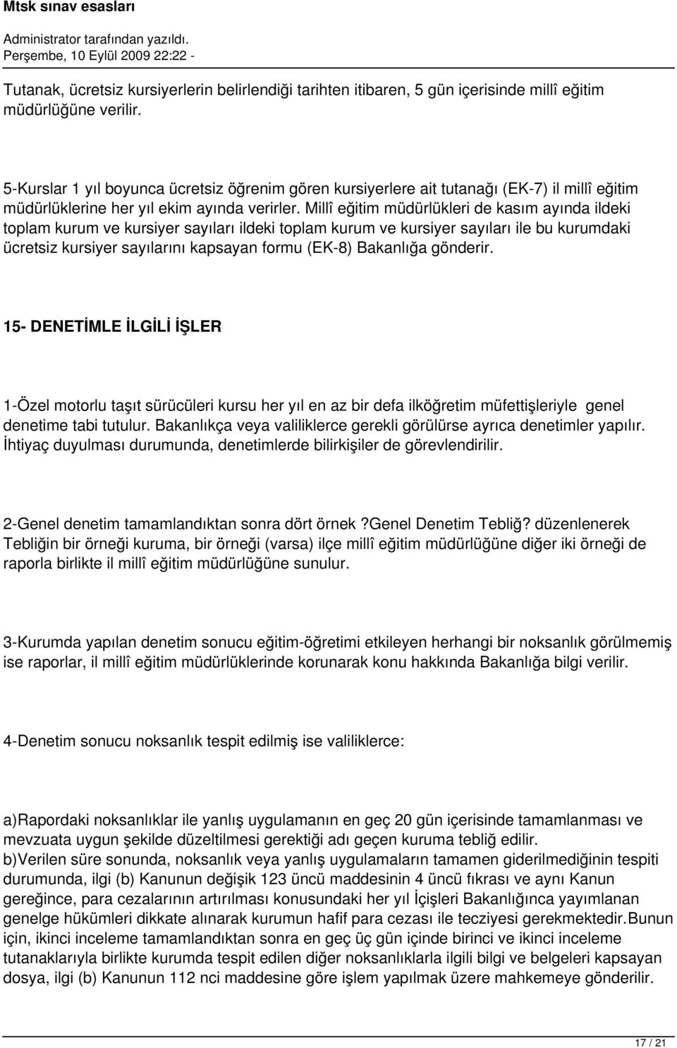 Millî eğitim müdürlükleri de kasım ayında ildeki toplam kurum ve kursiyer sayıları ildeki toplam kurum ve kursiyer sayıları ile bu kurumdaki ücretsiz kursiyer sayılarını kapsayan formu (EK-8)