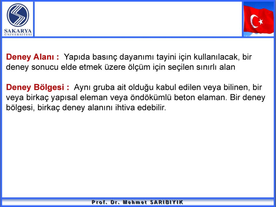 gruba ait olduğu kabul edilen veya bilinen, bir veya birkaç yapısal eleman