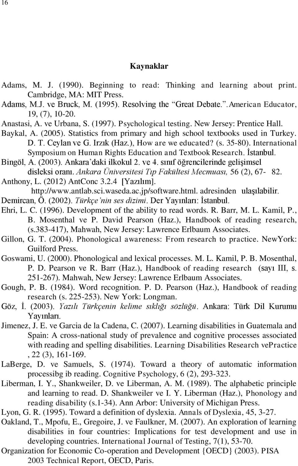 Statistics from primary and high school textbooks used in Turkey. D. T. Ceylan ve G. Irzık (Haz.), How are we educated? (s. 35-80).