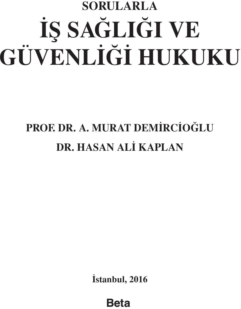 A. MURAT DEMİRCİOĞLU DR.