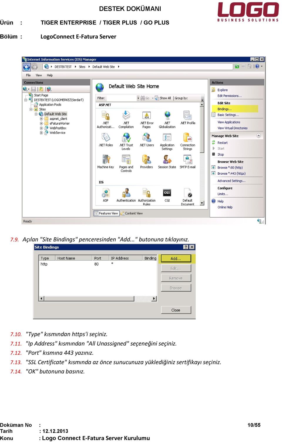 "Ip Address" kısmından "All Unassigned" seçeneğini seçiniz. 7.12.