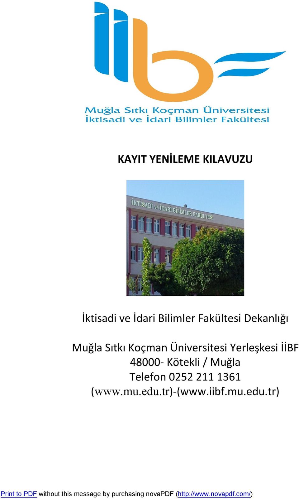 Üniversitesi Yerleşkesi İİBF 48000- Kötekli /