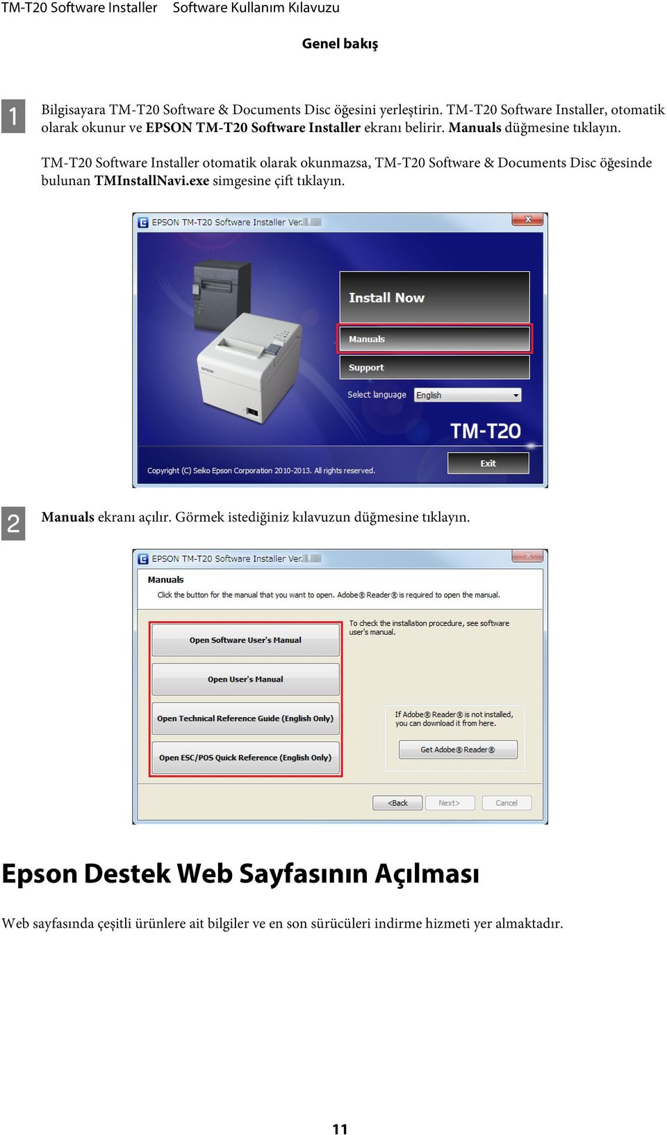 TM-T20 Software Installer otomatik olarak okunmazsa, TM-T20 Software & Documents Disc öğesinde bulunan TMInstallNavi.