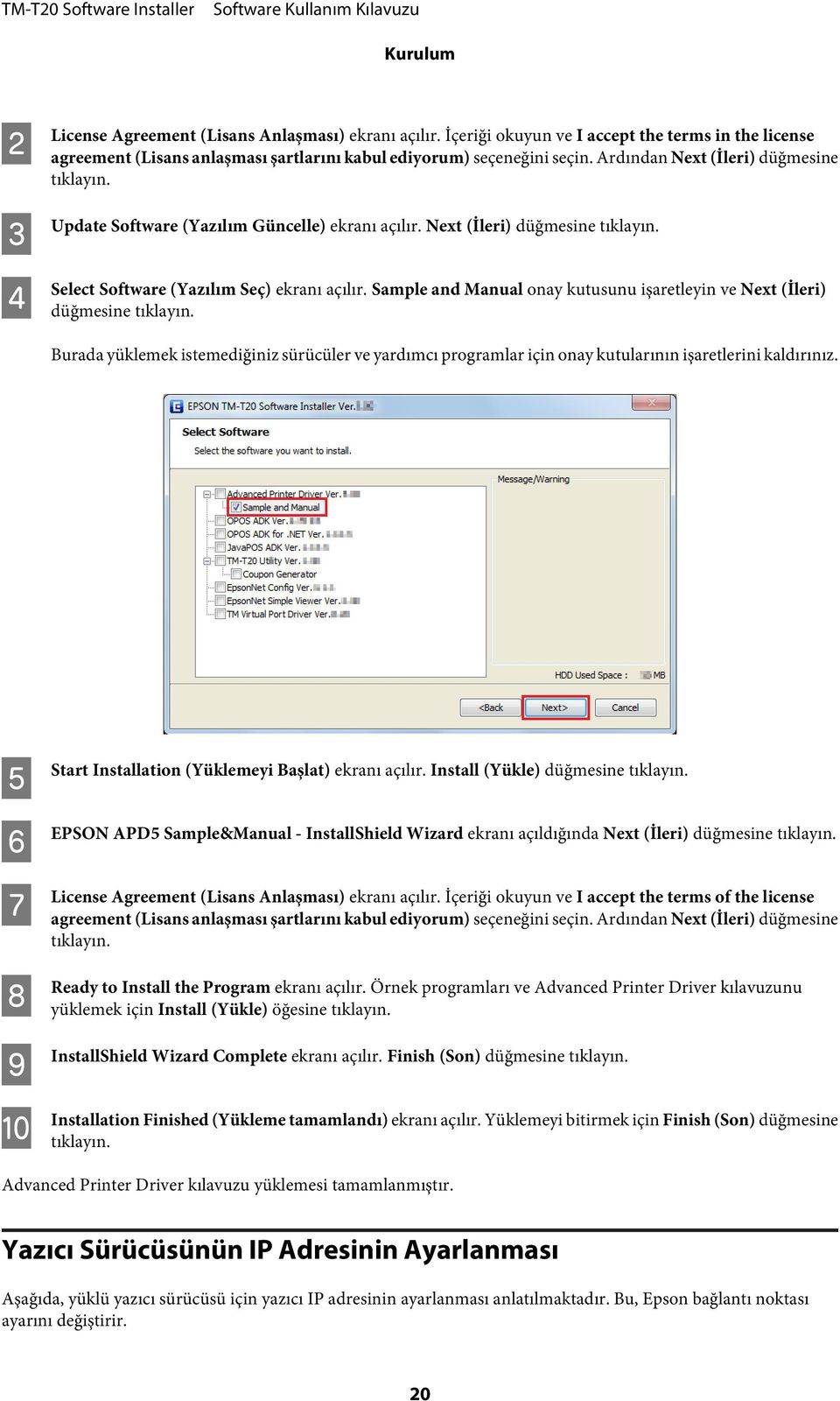 Sample and Manual onay kutusunu işaretleyin ve Next (İleri) düğmesine tıklayın. Burada yüklemek istemediğiniz sürücüler ve yardımcı programlar için onay kutularının işaretlerini kaldırınız.