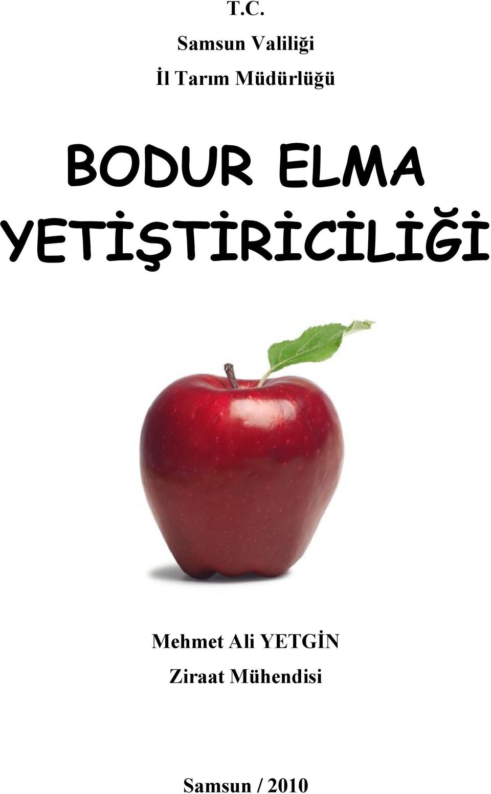 ELMA YETİŞTİRİCİLİĞİ