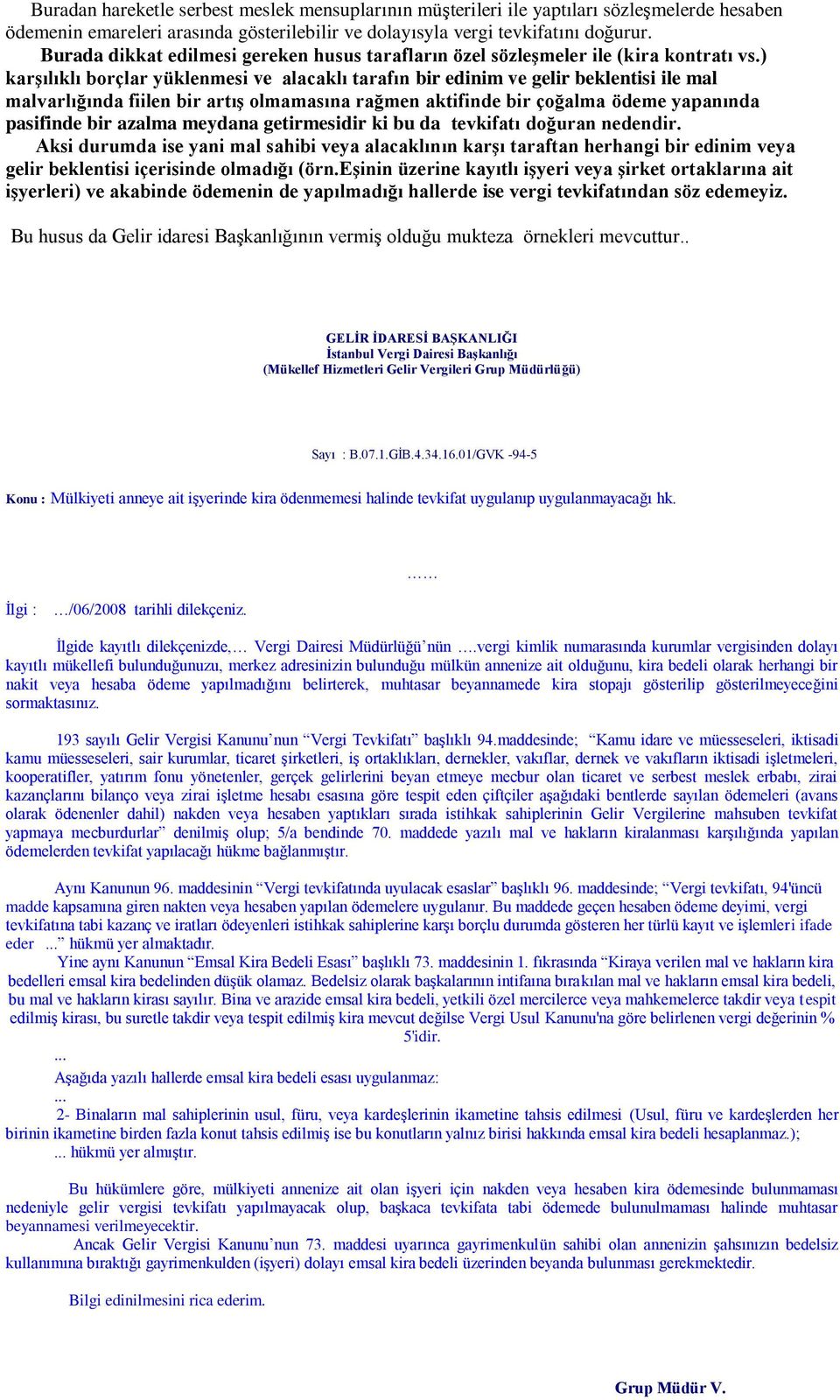 ) karģılıklı borçlar yüklenmesi ve alacaklı tarafın bir edinim ve gelir beklentisi ile mal malvarlığında fiilen bir artıģ olmamasına rağmen aktifinde bir çoğalma ödeme yapanında pasifinde bir azalma