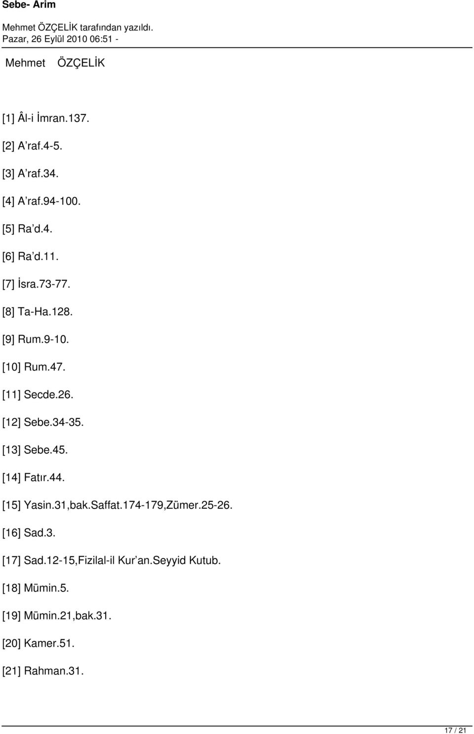 [13] Sebe.45. [14] Fatır.44. [15] Yasin.31,bak.Saffat.174-179,Zümer.25-26. [16] Sad.3. [17] Sad.