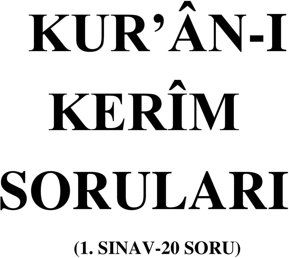 SORULARI