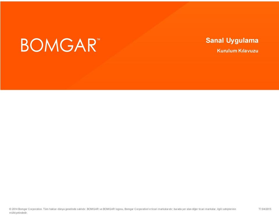 BOMGAR ve BOMGAR logosu, Bomgar Corporation'ın ticari