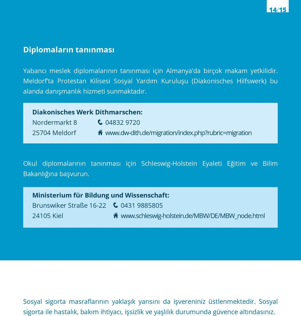 Diakonisches Werk Dithmarschen: Nordermarkt 8 q 04832 9720 25704 Meldorf H www.dw-dith.de/migration/index.php?