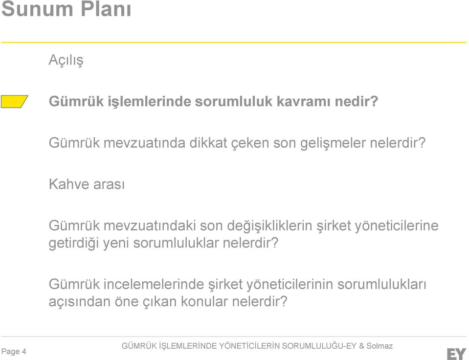 Kahve arası Gümrük mevzuatındaki son değişikliklerin şirket yöneticilerine getirdiği