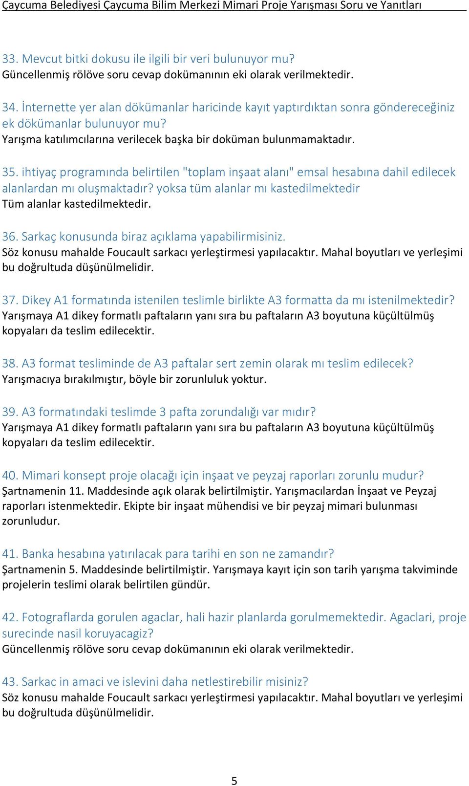 yoksa tüm alanlar mı kastedilmektedir Tüm alanlar kastedilmektedir. 36. Sarkaç konusunda biraz açıklama yapabilirmisiniz. 37.