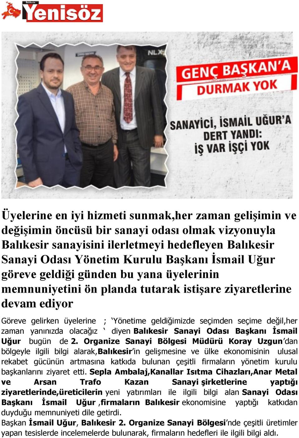 zaman yanınızda olacağız diyen Balıkesir Sanayi Odası Başkanı İsmail Uğur bugün de 2.