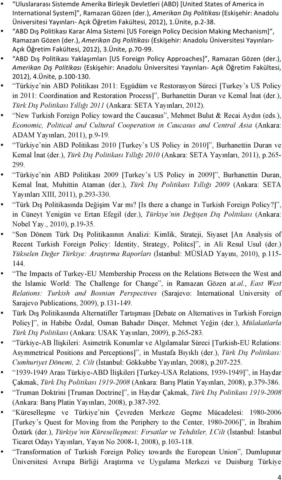 ABD Dış Politikası Karar Alma Sistemi [US Foreign Policy Decision Making Mechanism], Ramazan Gözen (der.