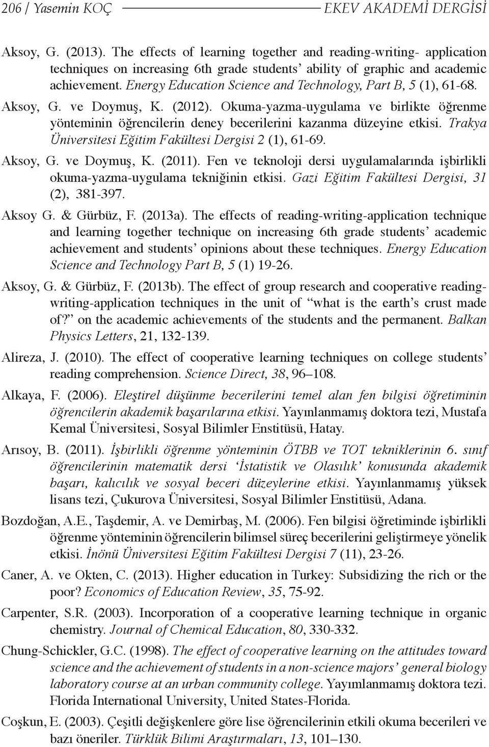 Energy Education Science and Technology, Part B, 5 (1), 61-68. Aksoy, G. ve Doymuş, K. (2012).